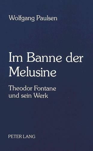 Cover image for Im Banne Der Melusine: Theodor Fontane Und Sein Werk