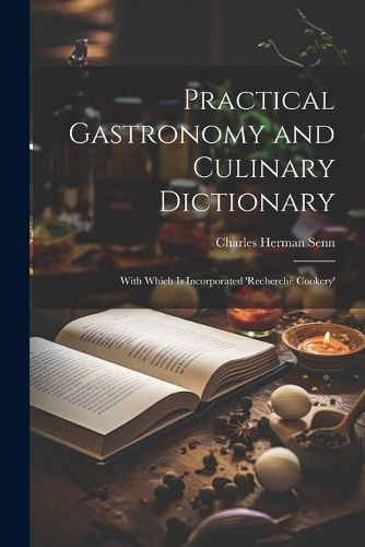 Practical Gastronomy and Culinary Dictionary