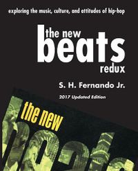 Cover image for The New Beats Redux: Exploring the music, culture and attitudes of hip-hop