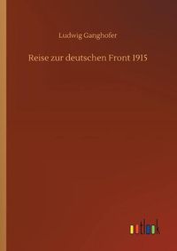 Cover image for Reise zur deutschen Front 1915