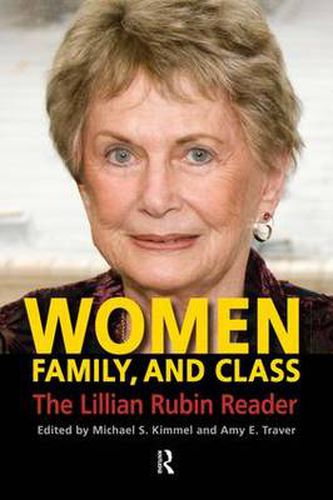 Women, Family, and Class: The Lillian Rubin Reader: The Lillian Rubin Reader