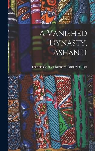 A Vanished Dynasty, Ashanti