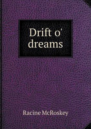 Cover image for Drift o' dreams
