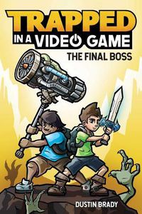 Cover image for Trapped in a Video Game (Book 5): The Final Boss