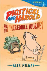Cover image for Pigsticks and Harold and the Incredible Journey