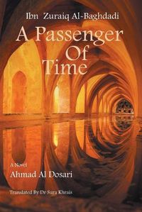 Cover image for Ibn Zuraiq Al-Baghdadi: A Passenger of Time