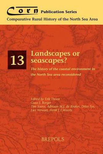 Cover image for Landscapes or Seascapes?: The History of the Coastal Environment in the North Sea Area Reconsidered