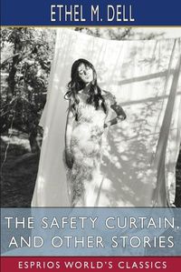 Cover image for The Safety Curtain, and Other Stories (Esprios Classics)