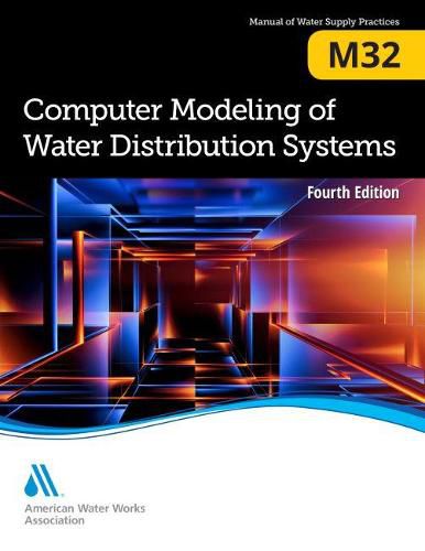 Cover image for M32 Computer Modeling of Water Distribution Systems