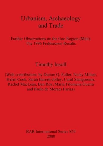 Cover image for Urbanism, Archaeology and Trade: Further Observations on the Gao Region (Mali). The 1996 Fieldseason Results