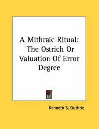 Cover image for A Mithraic Ritual: The Ostrich or Valuation of Error Degree