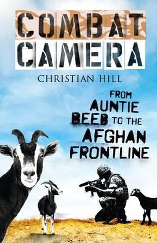 Cover image for Combat Camera: From Auntie Beeb to the Afghan Frontline