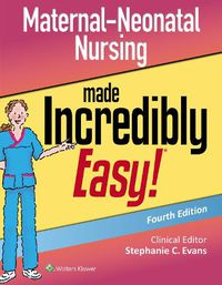 Cover image for Maternal-Neonatal Nursing Made Incredibly Easy