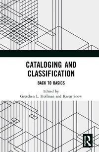 Cover image for Cataloging and Classification: Back to Basics
