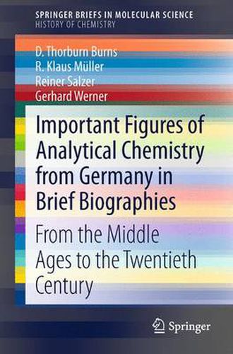 Cover image for Important Figures of Analytical Chemistry from Germany in Brief Biographies: From the Middle Ages to the Twentieth Century