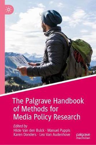 Cover image for The Palgrave Handbook of Methods for Media Policy Research