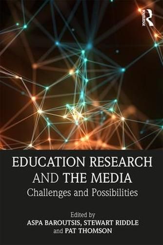 Cover image for Education Research and the Media: Challenges and Possibilities