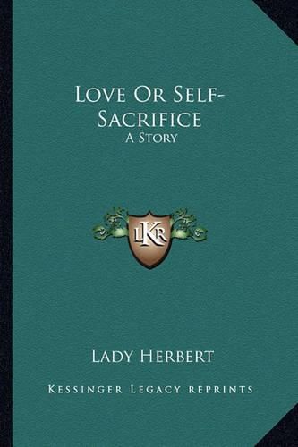 Love or Self-Sacrifice: A Story