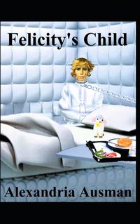 Cover image for Felicity's Child