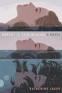 Cover image for Nobody Is Ever Missing