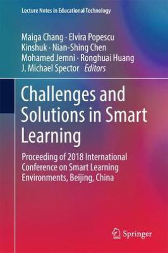 Cover image for Challenges and Solutions in Smart Learning: Proceeding of 2018 International Conference on Smart Learning Environments, Beijing, China