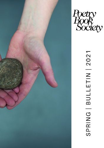 Cover image for POETRY BOOK SOCIETY SPRING 2021 BULLETIN