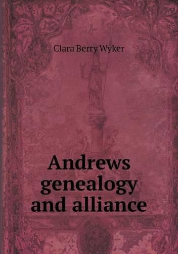 Cover image for Andrews genealogy and alliance