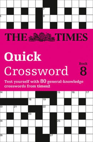 The Times Quick Crossword Book 8: 80 World-Famous Crossword Puzzles from the Times2
