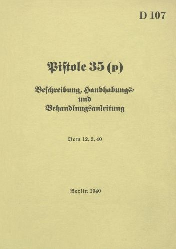 Cover image for D 107 Pistole 35 (p) Beschreibung, Handhabungs- und Bedienungsanleitung