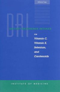 Cover image for Dietary Reference Intakes for Vitamin C, Vitamin E, Selenium, and Carotenoids