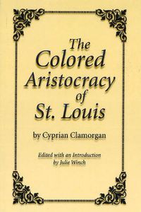 Cover image for The Colored Aristocracy of St. Louis