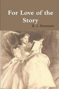 Cover image for For Love of the Story