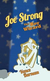 Cover image for Joe Strong, the Boy Wizard