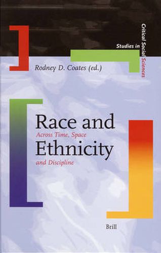 Cover image for Race and Ethnicity: Across Time, Space and Discipline