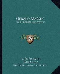 Cover image for Gerald Massey: Poet, Prophet and Mystic