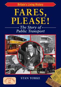 Cover image for Fares Please!: The Story of Public Transport in Britain