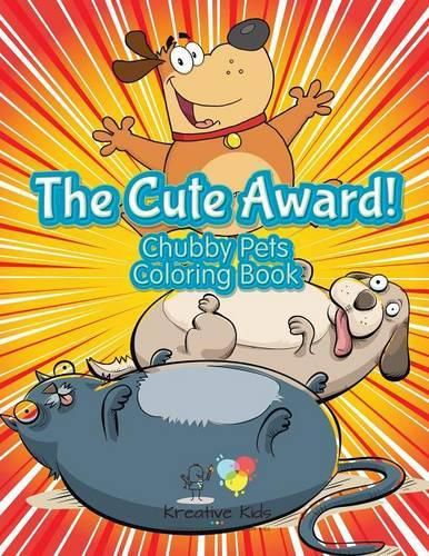 Cover image for The Cute Award! Chubby Pets Coloring Book