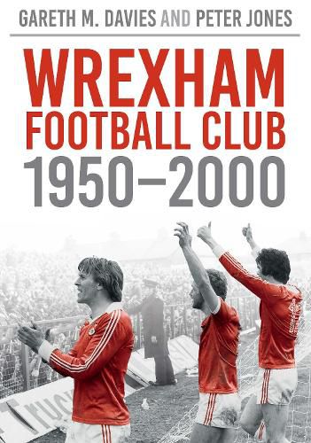 Cover image for Wrexham FC 1950-200