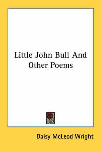 Cover image for Little John Bull and Other Poems