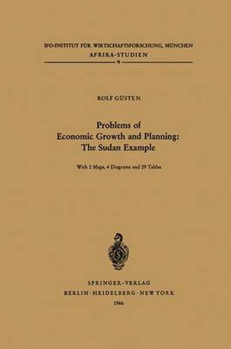 Cover image for Problems of Economic Growth and Planning: The Sudan Example: Some aspects and implications of the current Ten Year Plan
