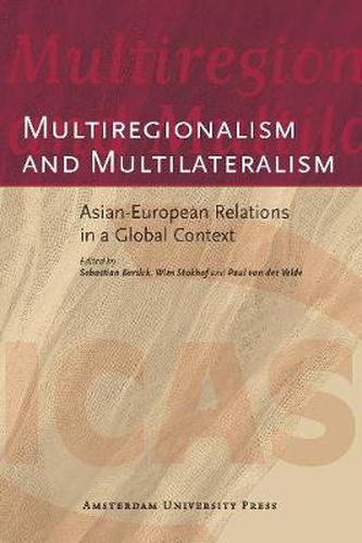 Multiregionalism and Multilateralism: Asian-European Relations in a Global Context