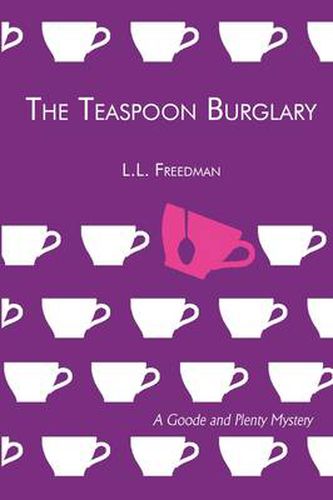 Cover image for The Teaspoon Burglary: A Goode and Plenty Mystery