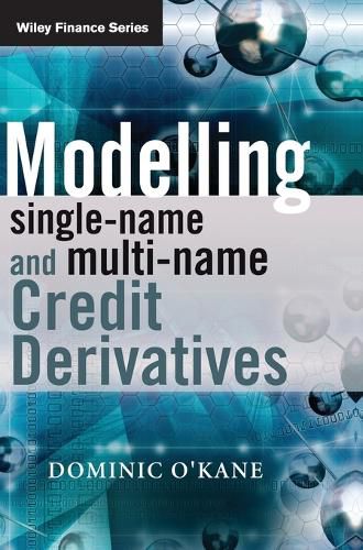 Cover image for Modelling Single-Name and Multi-Name Credit Derivatives
