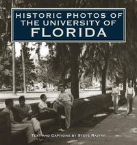 Cover image for Historic Photos of the University of Florida