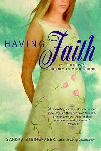 Cover image for Having Faith: An Ecologist's Journey to Motherhood
