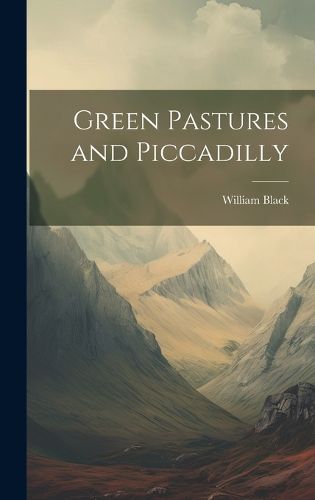 Cover image for Green Pastures and Piccadilly
