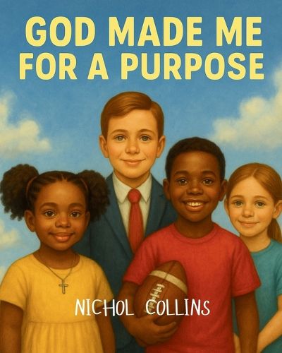 Cover image for God Made Me for a Purpose