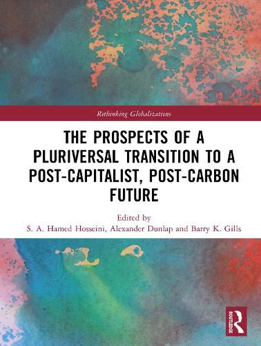 Cover image for The Prospects of a Pluriversal Transition to a Post-Capitalist, Post-Carbon Future