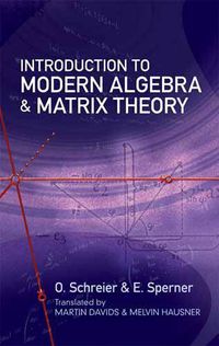 Cover image for Introduction to Modern Algebra and Matrix Theory