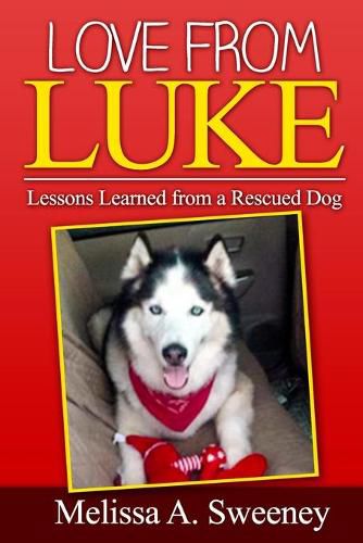 Cover image for Love from Luke: Lessons from a Rescued Dog